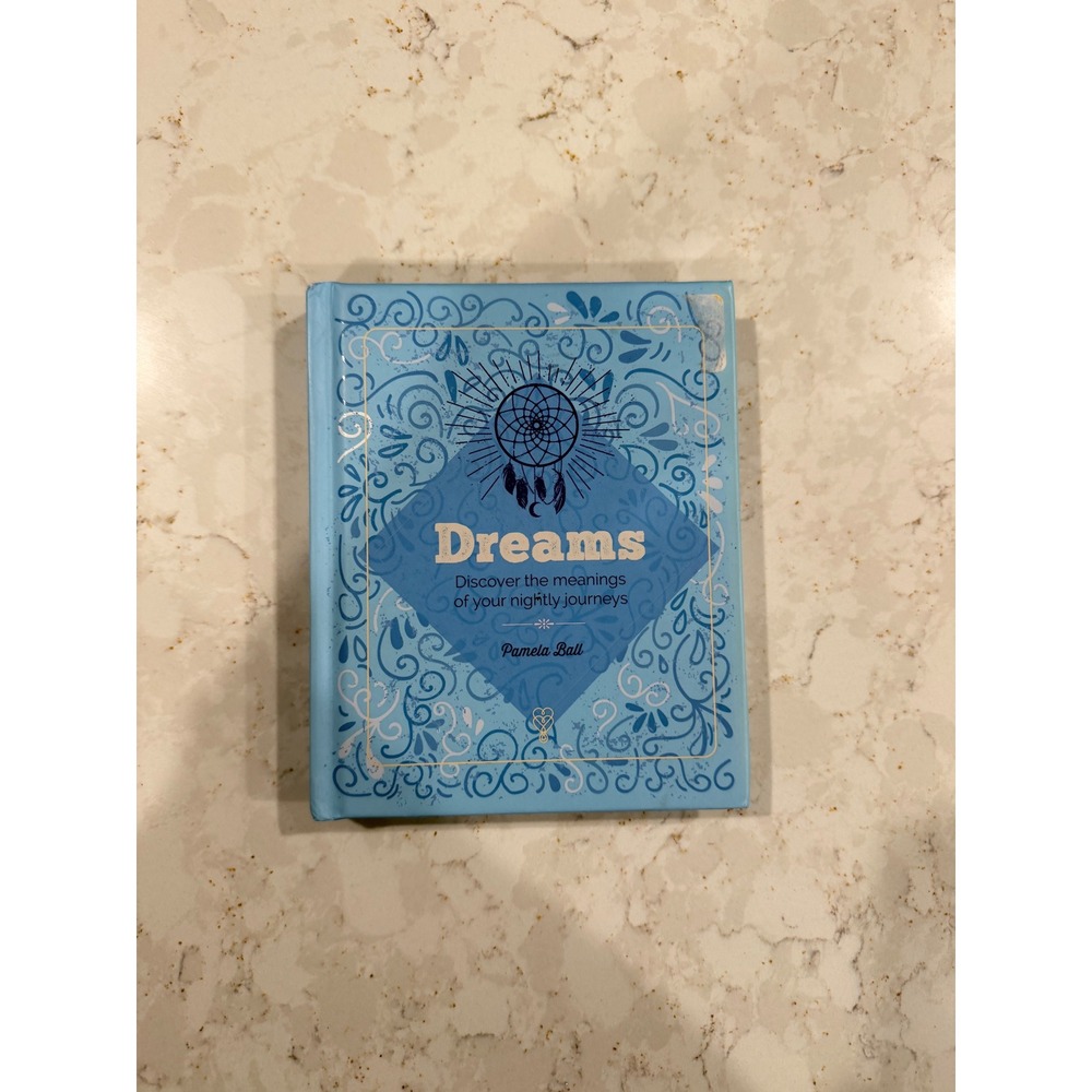 Dreams Discover the Meanings of Your Nightly Journeys Pamela Ball Hardcover Book